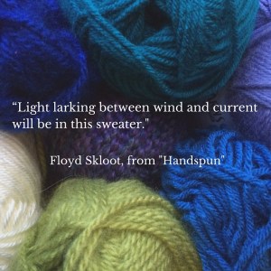 Floyd Skloot Handspun quote